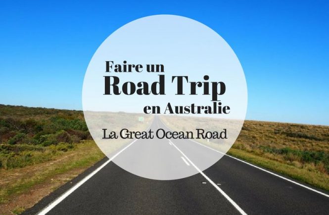Faire un Road Trip entre amis en Australie sur la Great Ocean Road